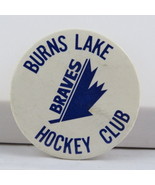 Vintage Hockey Pin - Burns Lake Braves - Celluloid Pin - £11.99 GBP