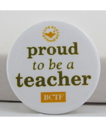 Canadian Union Pin - BCTF Proud to be a Teacher - Celluloid Pin  - £11.79 GBP