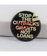 Vintage Canadian Politcal Pin - Stop Cutbacks Grants  Not Loans - Cellul... - €12,79 EUR