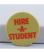 Canadian Political Pin - Hire A Student 1980s Campaign - Celluloid Pin  - $15.00