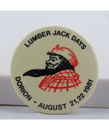 Vintage Tourist Pin - Lumberjack Days Dorion Ontario - Celluloid Pin - £11.21 GBP