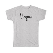 Vieques : Gift T-Shirt Cursive Travel Souvenir Country Puerto Rico - £14.46 GBP