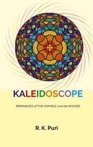 Kaleidoscope: Reminisces of the Honble and the Wicked [Hardcover] - £20.60 GBP