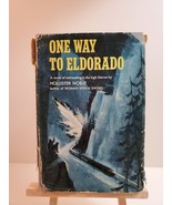 One Way to Eldorado book by Hollister Noble, 1954 - $8.00