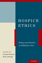 Hospice Ethics: Policy and Practice in Palliative Care [Hardcover] Kirk,... - £62.21 GBP