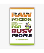 Raw Foods for Busy People: Simple and Machine-Free Recipes - $1.99