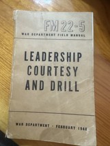 Post WW2 US Army FM 22-5 February 1946 Leadership Courtesy And Drill - $44.87