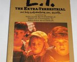 E.T.: The Extra-Terrestrial in his adventure on earth William Kotzwinkle... - $2.93