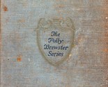 [1923] Polly of Pebbly Pit (Polly Brewster) by Lillian Elizabeth Roy - £3.55 GBP