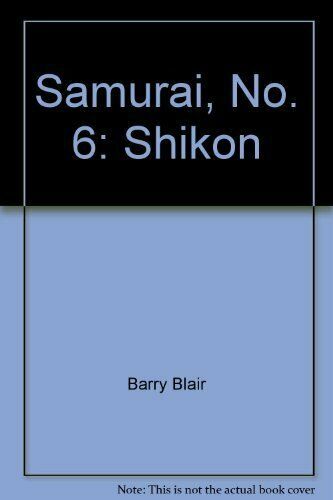 Samurai, No. 6: Shikon [Comic] Barry Blair - $2.32