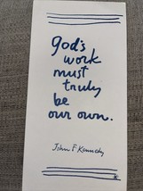 God’s Work Must Truly Be Our Own JFK John F Kennedy 1971 - £8.88 GBP