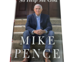 So Help Me God SIGNED by Mike Pence (2022, Simon &amp; Schuster) - £22.87 GBP