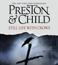 Still Life with Crows: A Novel Preston, Douglas; Child, Lincoln and Auberjonois, - £24.57 GBP