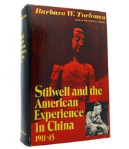 Barbara W. Tuchman Stilwell And The American Experience In China, 1911-45 1911-4 - £62.43 GBP