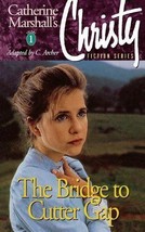 Christy Series #1: The Bridge To Cutter Gap by Catherine Marshall - $9.90