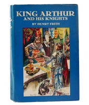 Henry Frith King Arthur And His Knights Junior Deluxe Edition - £46.72 GBP