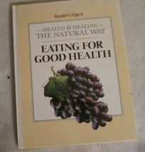 Eating for Good Health Health &amp; Healing the Natural Way Readers Digest Hardcover - £8.41 GBP