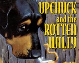 Upchuck and Rotten Willy by Bill Wallace / 1998 paperback Juvenile Fiction - $1.13