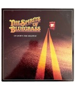 The Spirits Of Bluegrass On Down The Highway 1985 Vinyl Record 33 12&quot; VRE4 - $56.12 CAD