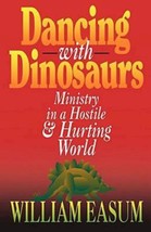 Dancing with Dinosaurs: Ministry in a Hostile &amp; Hurting World [Paperback... - £4.63 GBP