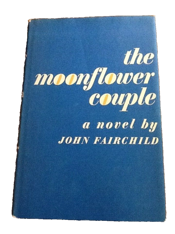 The Moonflower Couple John Fairchild USED Hardcover Book - $0.99