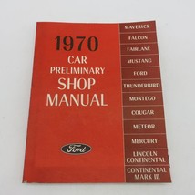 1970 Ford Car Preliminary Shop Manual  Maverick Falcon Mustang Lincoln M... - $13.49