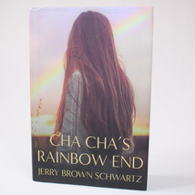 SIGNED Cha Cha&#39;s Rainbow End By Jerry Brown Schwartz Hardcover w/DJ 2018 1st Ed. - £17.72 GBP