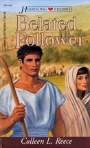 Belated Follower (Heartsong Presents #152) by Colleen L. Reece / 1995 Romance - £0.88 GBP