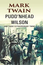 Puddnhead Wilson and those Extraordinary Twins [Hardcover] - £26.80 GBP
