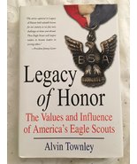 Legacy of Honor: The Values and Influence of America&#39;s Eagle Scouts Auto... - £22.68 GBP