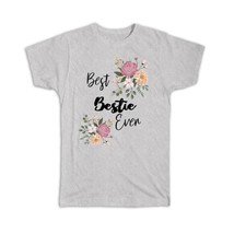 Best BESTIE Ever : Gift T-Shirt Flowers Floral Boho Vintage Pastel - £14.38 GBP
