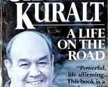 A Life on the Road by Charles Kuralt / 1991 Paperback Travel - $1.13