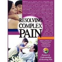 RESOLVING COMPLEX PAIN By Robert G. Schwartz NEW - £58.80 GBP