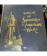 Vintage 1898 HISTORY of the SPANISH AMERICAN WAR Book Henry Waterson ILL... - $34.64