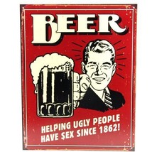 Beer Helping Ugly People Have Sex Since 1862 Humor Bar Pub Wall Art Deco... - $14.99