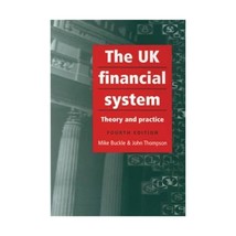 The UK Financial System: Theory And Practice Buckle, M. J./ Thompson, John - $23.00