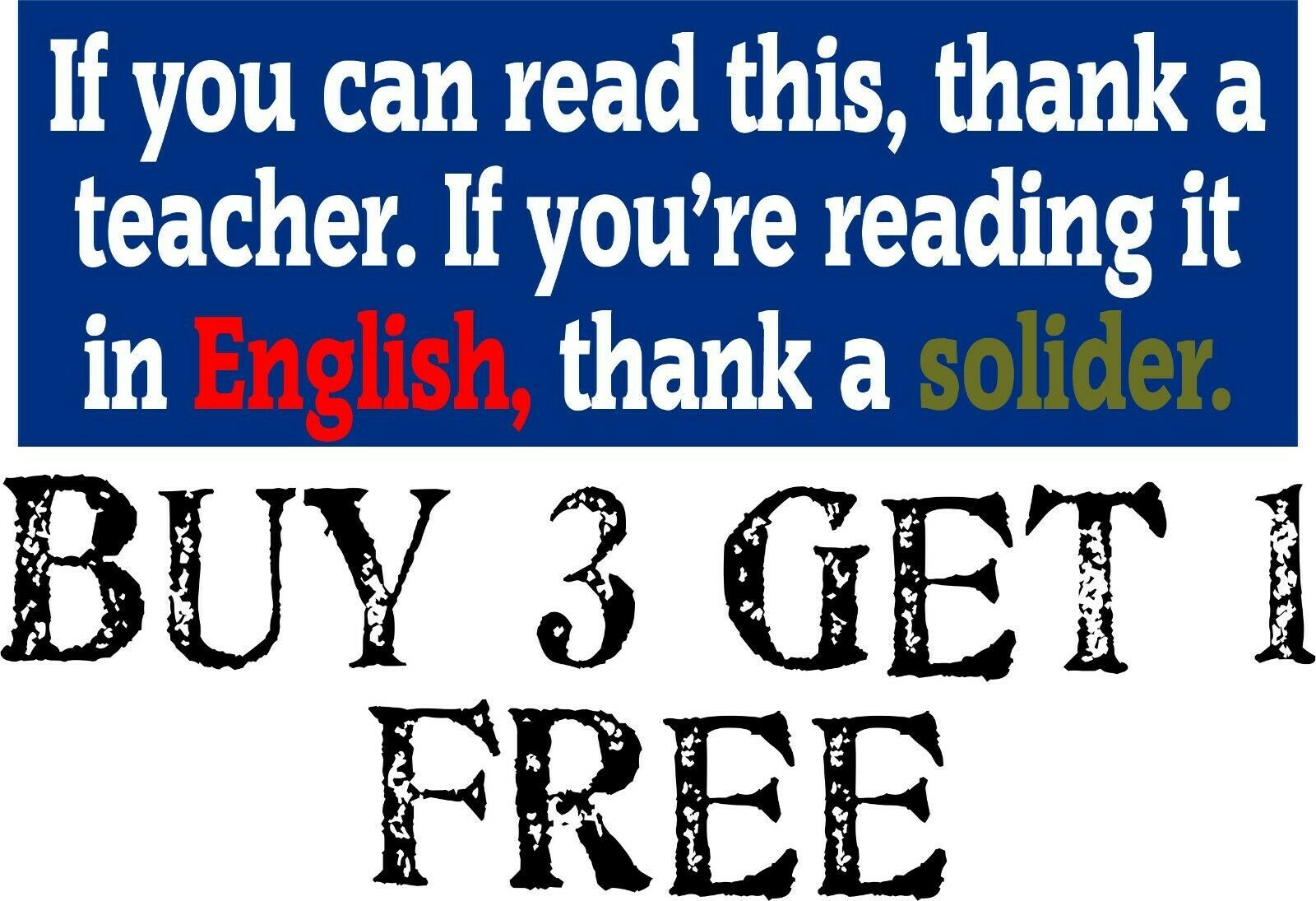 If you&#39;re reading this in English Thank a Teacher/Soldier Bumper Sticker... - $5.93