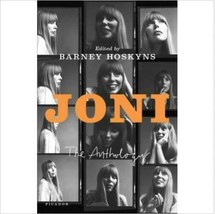 Joni : The Anthology by Barney Hoskyns (2017, Hardcover) - $12.09