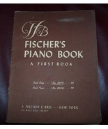FISCHER&#39;S PIANO BOOK - A First Book -  24 Songs - 1951 - GUC - £7.83 GBP