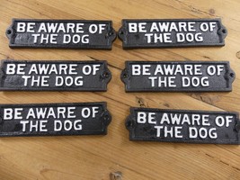 6 Be Aware Of The Dog Signs Gate Cast Iron  Black White Beware Caution Resell - £18.04 GBP
