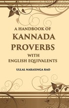A Handbook Of Kannada Proverbs With English Equivalents [Hardcover] - £20.54 GBP