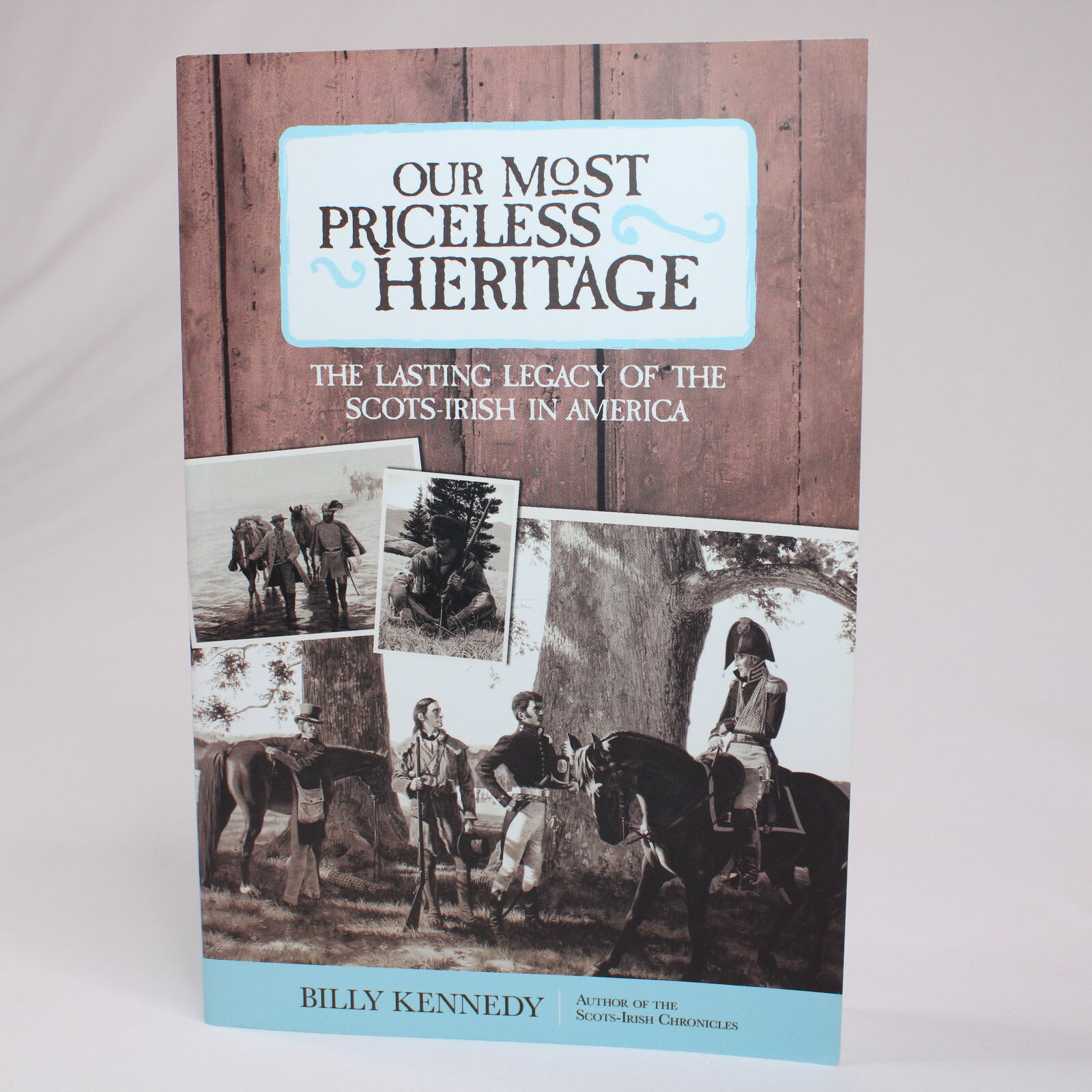 SIGNED OUR MOST PRICELESS HERITAGE, THE LASTING LEGACY By Billy Kennedy PB Book - $24.48