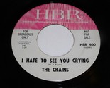 The Chains Carol&#39;s Got A Cobra I Hate To See 45 Rpm Record HBR 460 Promo NM - £157.37 GBP