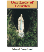 Our Lady of Lourdes Pamphlet/Minibook,by Bob and Penny Lord - $15.33 CAD