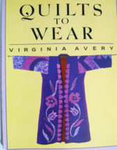 Quilts to Wear by Virginia Avery 1982  - £7.46 GBP