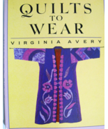 Quilts to Wear by Virginia Avery 1982  - £7.31 GBP