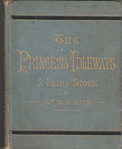 Hays The Princess Idleways 1886 Illustrated Uncommon - £14.46 GBP