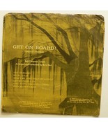 GET ON BOARD! Songs of Freedom 1968 7&quot; Spirituals / Slavery History 6 tr... - £7.70 GBP