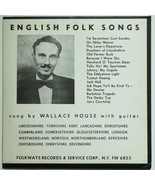ENGLISH FOLK SONGS - WALLACE HOUSE. FOLKWAYS VG 10&quot; &amp; full insert. Briti... - £17.78 GBP