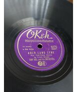 Okeh Tiny Hill I’ll Keep On Loving You &amp; Auld Lang Syne #5275 78RPM Record - $46.00 CAD